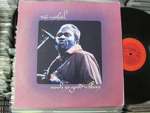 TAJ MAHAL - OOOH SO GOOD N BLUES - USA VG/ VG-
