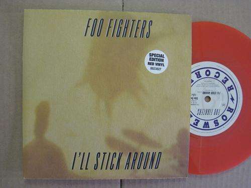 FOO FIGHTERS - I'LL STICK AROUND/ HOW I MISS YOU - UK VG+/EX RED VINYL
