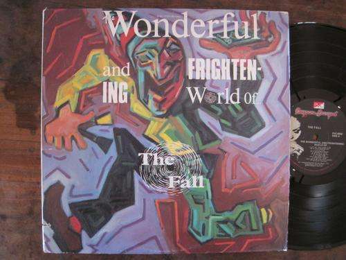 THE FALL - THE WONDERFUL & FRIGHTENING WORLD OF - UK VG+ / G