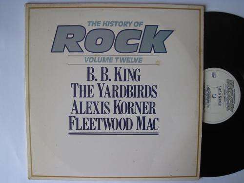 HISTORY OF ROCK VOL. 12 BB KING YARDBIRDS ALEXIS KORNER FLEETWOOD MAC - UK VG+ / VG+ 2 LP GATEFOLD
