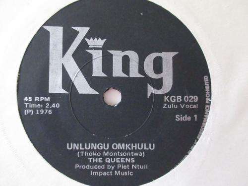 THE QUEENS - UNLUNGU OMKHULU / KUDALA BEKUSHO 7" RSA VG+
