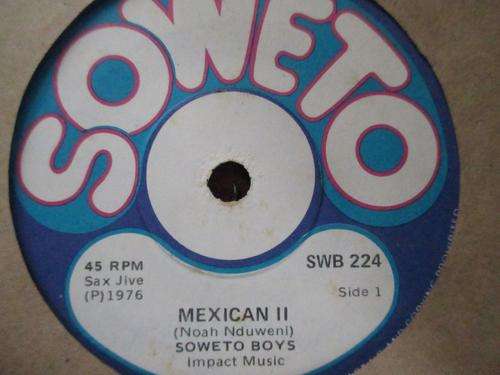 SOWETO BOYS - MEXICAN II / BARGAIN PARK JIVE - RSA VG+