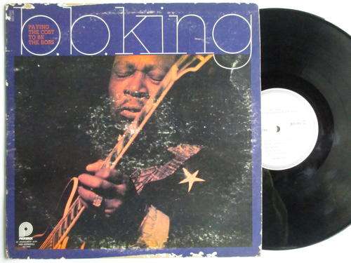 B.B. KING - PAYING THE COST TO BE BOSS - USA VG- / VG+