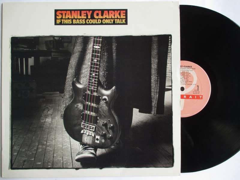STANLEY CLARKE - IF THIS BASS COULD ONLY TALK - USA VG+ / VG+ WITH INNER