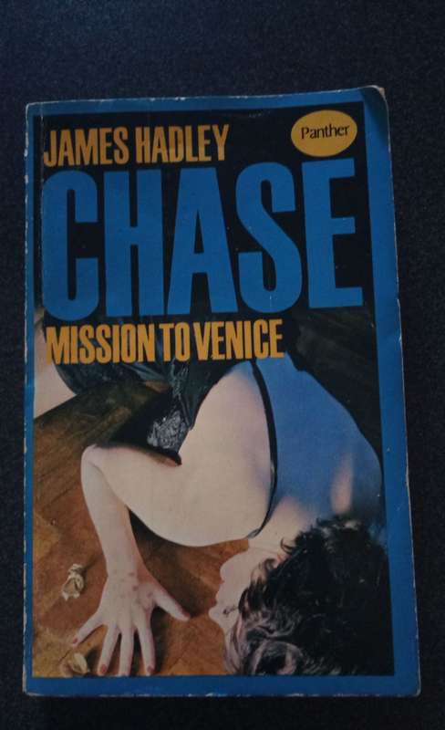 COLLECTABLE NOVEL JAMES HADLEY CHASE: MISSION TO VENICE, 1968 VERSION