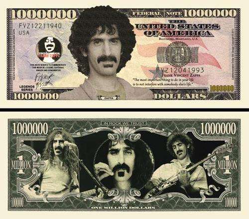 IN MEMORY OF FRANK ZAPPA ONE MILLION DOLLAR BILL