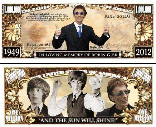 IN MEMORY OF ROBIN GIBB OF THE BEE GEES NOVELTY MILLION DOLLAR BILL