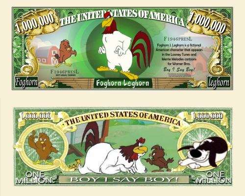 FOGHORN LEGHORN CARTOON NOVELTY MILLION DOLLAR BILL