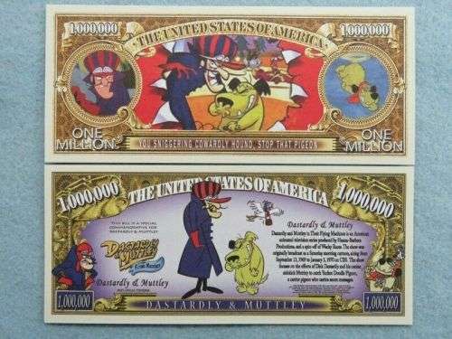 DASTARDLY and MUTTLEY NOVELTY MILLION DOLLAR BILL