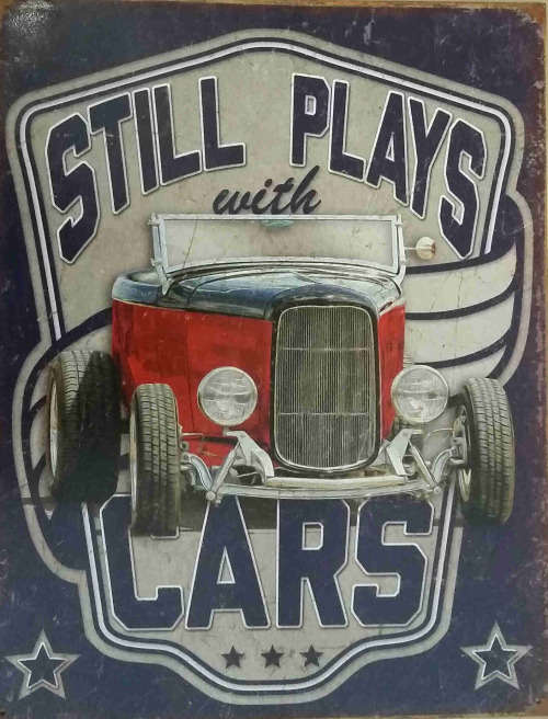 Still plays with cars vintage style metal sign
