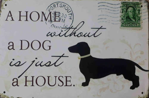 Dog. A home without a dog is just a house. Vintage style metal sign