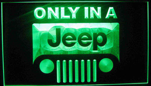 Jeep. Only in a Jeep neon sign. 220v                                                bd2