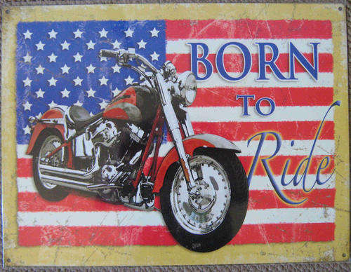 Born to ride metal sign                                                                   mt25