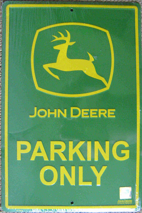 John Deere parking only. Genuine item metal sign