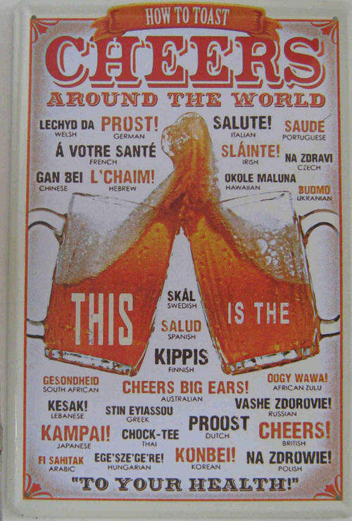 Cheers. Different languages metal sign                  mt6