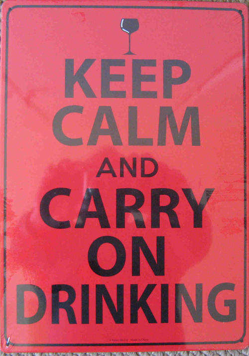 Keep calm and carry on drinking. metal sign                                  mt6