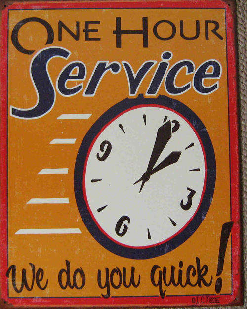 One hour service distressed vintage style metal sign.       mt13