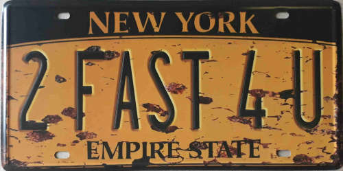 New York State of America. 2 fast for 4 u license plate