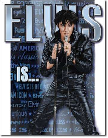 Elvis is... metal sign