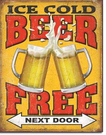 Ice cold beer, free next door vintage metal sign