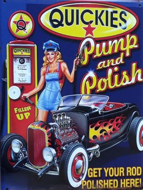 Quickies pump and polish, garage metal sign.
