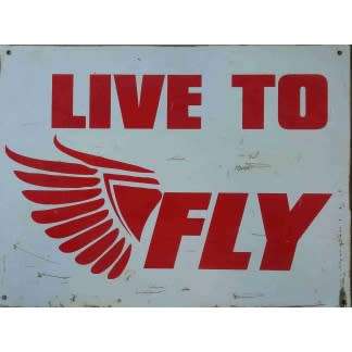 Live To Fly Used Metal Sign