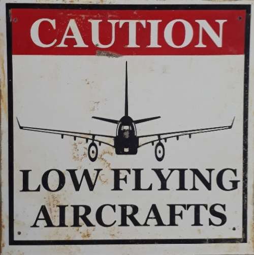 Low Flying Aircraft Used Metal Sign