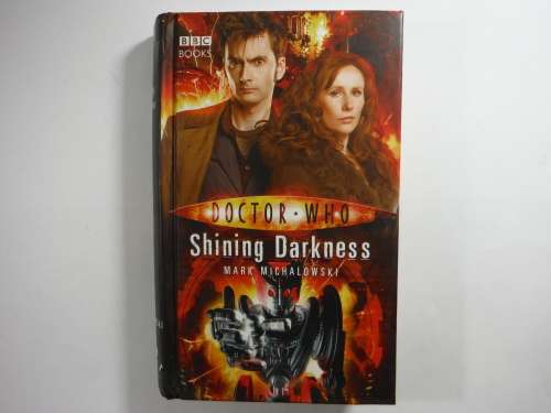 Doctor Who : Shining Darkness - Hardcover -  Mark Michalowski
