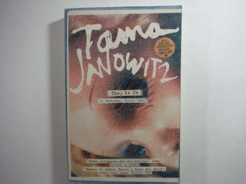 They Is Us : A Cautionary Horror Story - Tama Janowitz (SOFTCOVER)