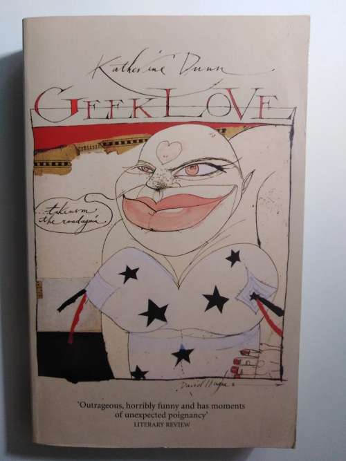 Geek Love by Katherine Dunn