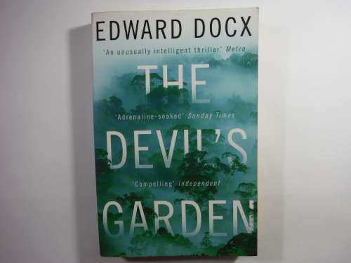 The Devil`s Garden - Paperback - Edward Docx