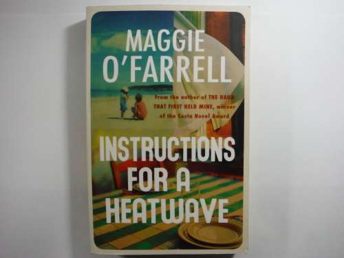 Instructions For a Heatwave - Maggie O'Farrell