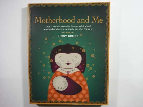 Motherhood and Me - Lindy Bruce - Signed Copy (SOFTCOVER)