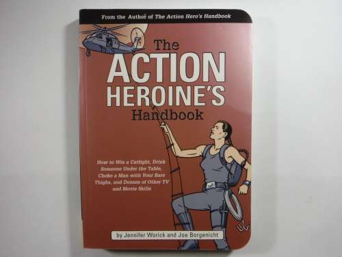 The Action Heroine`s Handbook - Jennifer Worick