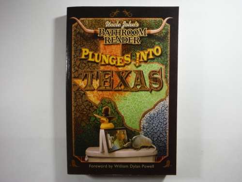 Uncle John`s Bathroom Reader : Plunges into Texas (SOFTCOVER)