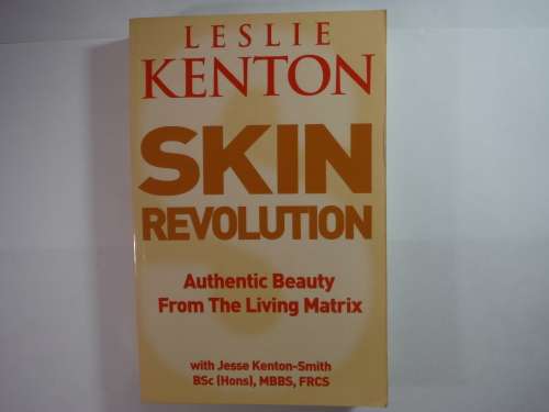 Skin Revolution : Authentic Beauty From the Living Matrix - Leslie Kenton (SOFTCOVER)