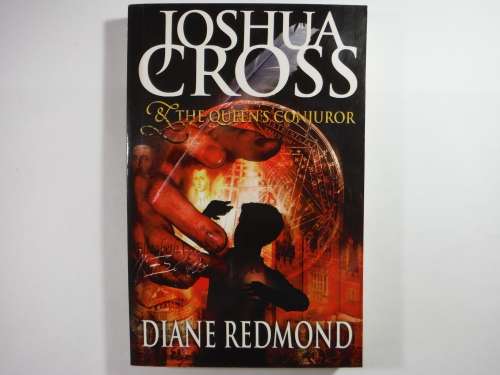 Joshua Cross and The Queens Conjuror - Paperback - Diane Redmond