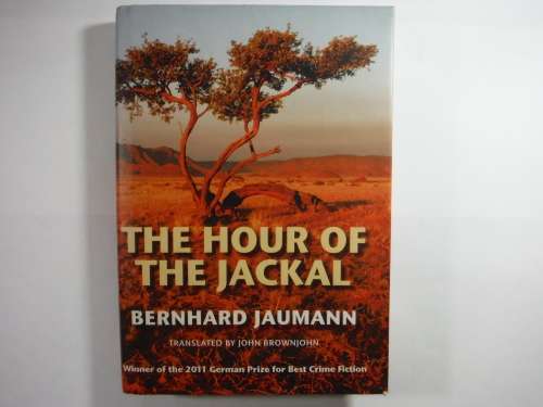 The Hour of the Jackal - Bernhard Jaumann (HARDCOVER)