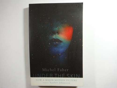 Under the Skin by Michel Faber  (Now a major motion picture  starring  Scarlett Johansson)