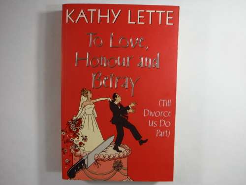 To Love, Honour and Betray - Paperback - Kathy Lette