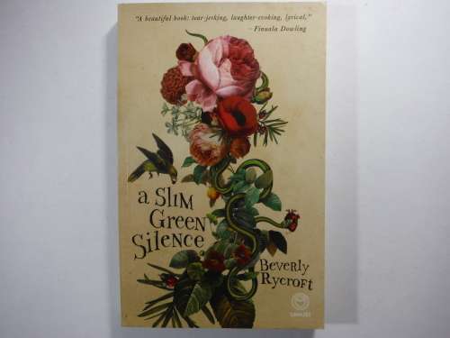 A Slim Green Silence by Beverly Rycroft(SOFTCOVER)