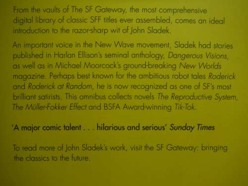 John Sladek Omnibus Novel - The Reproductive System, The Muller- Fokker Effect, Tik Tok (SOFTCOVER)