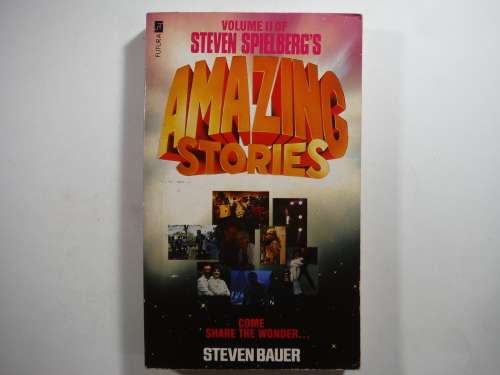 Steven Spielberg`s  Amazing Stories : Volume Two - Paperback - Steven Bauer