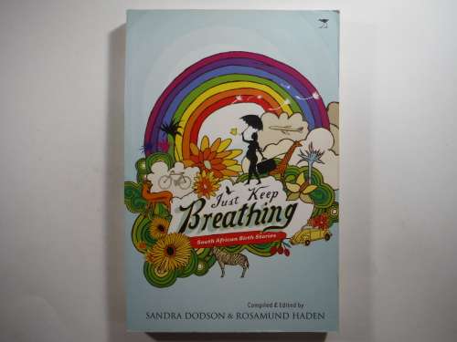 Just Keep Breathing - Sandra Dodson and Rosamund Haden