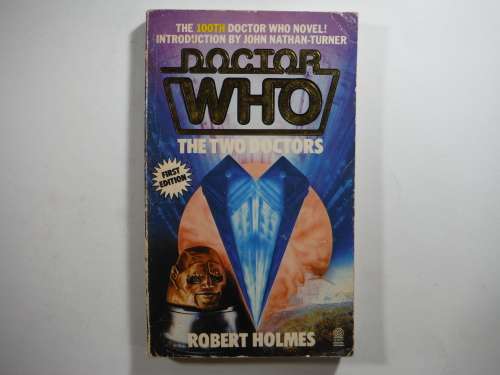 Doctor Who: The Two Doctors- Robert Holmes (First Edition)