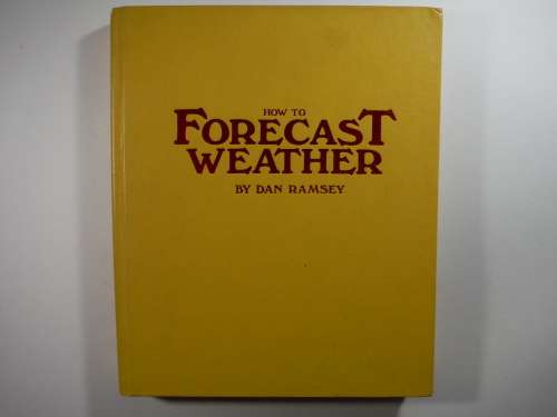 How to Forecast Weather  by Dan Ramsey