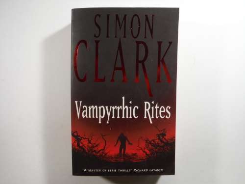 Vampyrrhic Rites- Simon Clark
