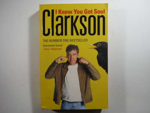I know you got Soul-  Jeremy Clarkson
