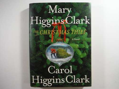 The Christmas Thief by Mary and Carol Higgins Clark