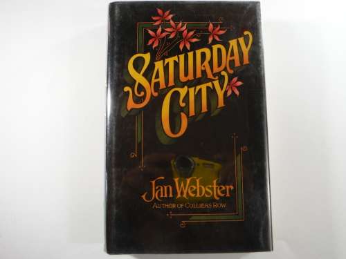 Saturday City- Jan Webster (Author of Colliers Row)